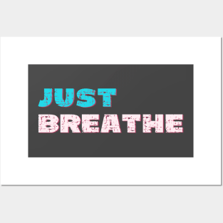 Just breathe Posters and Art